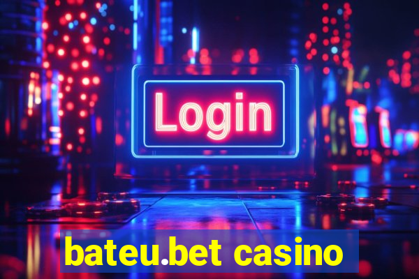 bateu.bet casino